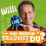 Willi Weitzel - Und wovon träumst du? - Die Show über Träume, Mut und das Leben